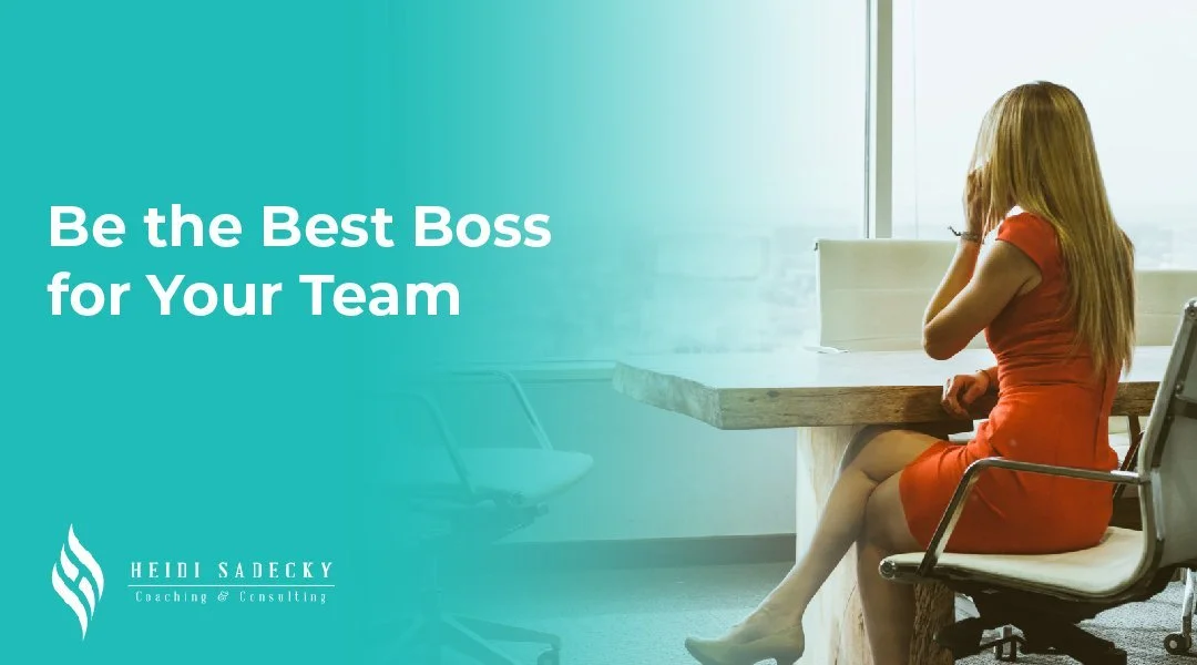 Be the Best Boss for Your Team