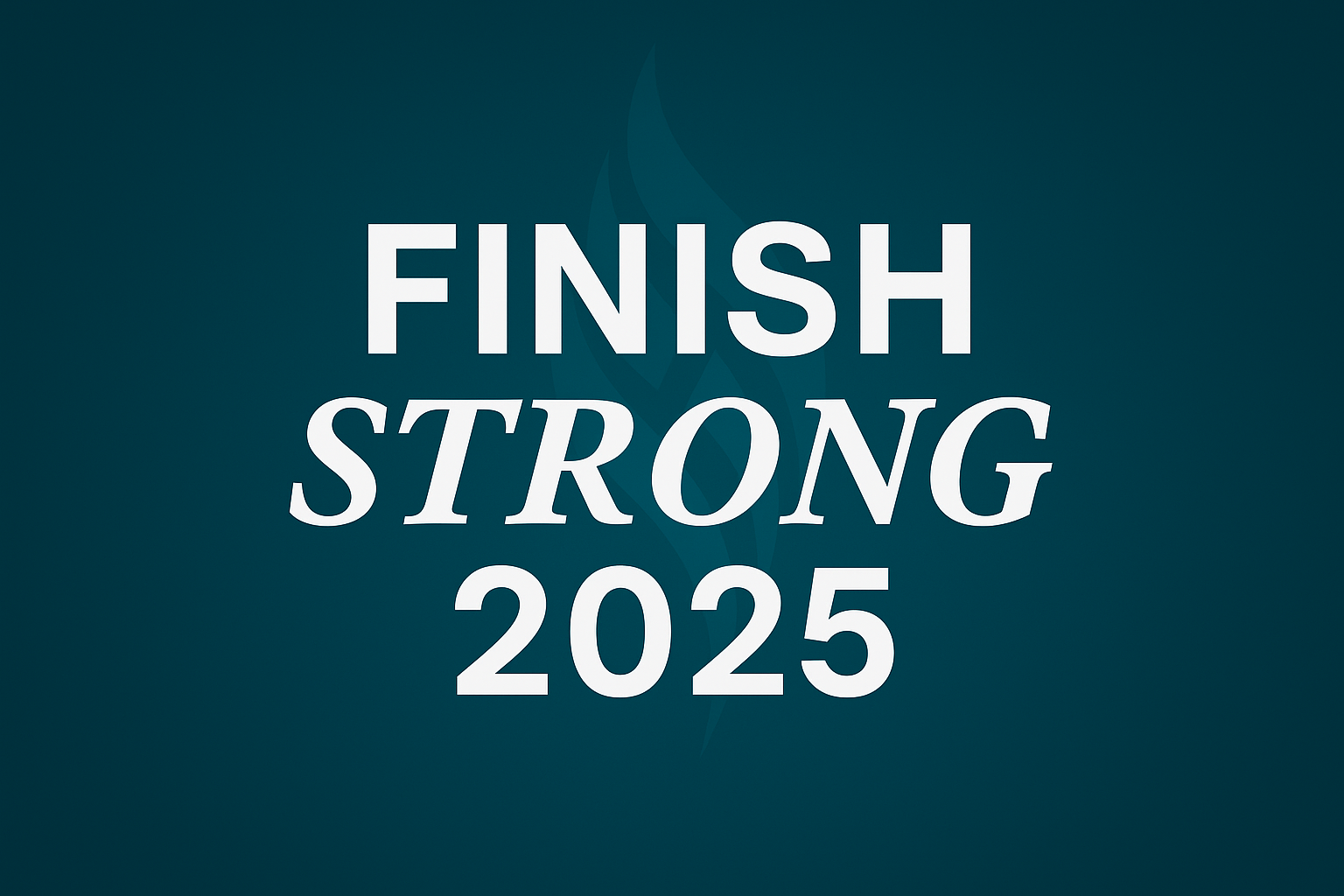 Announcing A New Executive Leadership Briefing for 2025: Finish Strong